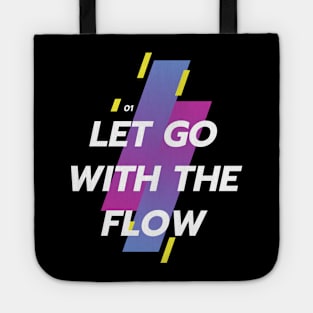 Let Go With The Flow Tote