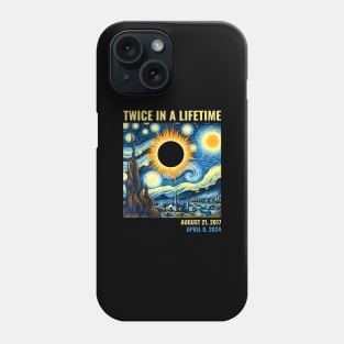 Total Solar Eclipse 2024 Twice In A Lifetime Phone Case