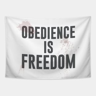 OBEDIENCE IS FREEDOM Tapestry