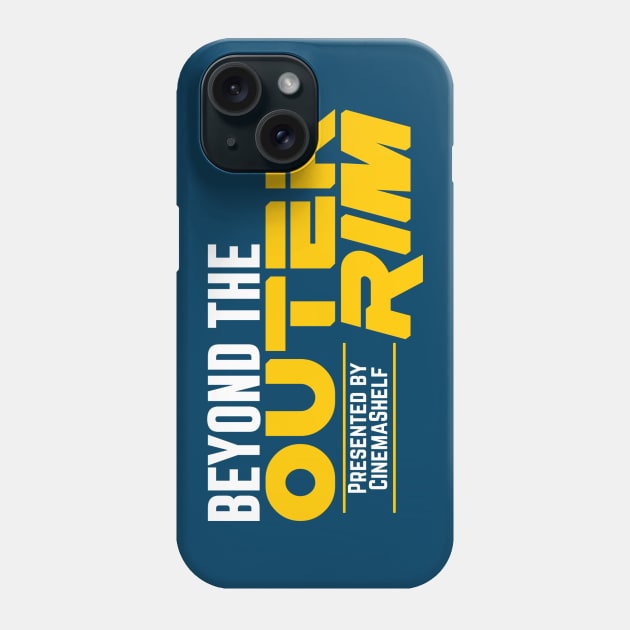 Beyond the Outer Rim Phone Case by CinemaShelf