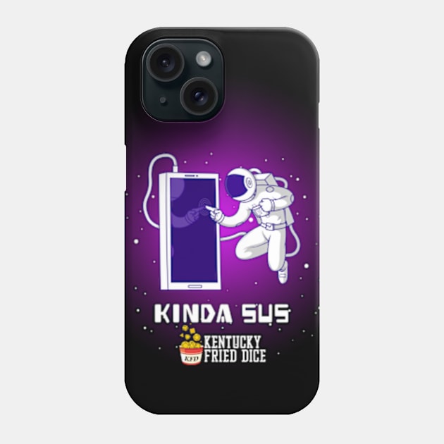 Kinda Sus Astronaut Phone Case by KYFriedDice