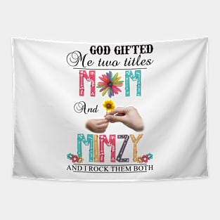 Vintage God Gifted Me Two Titles Mom And Mimzy Wildflower Hands Flower Happy Mothers Day Tapestry