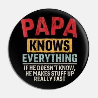 Papa Knows Everything Pin