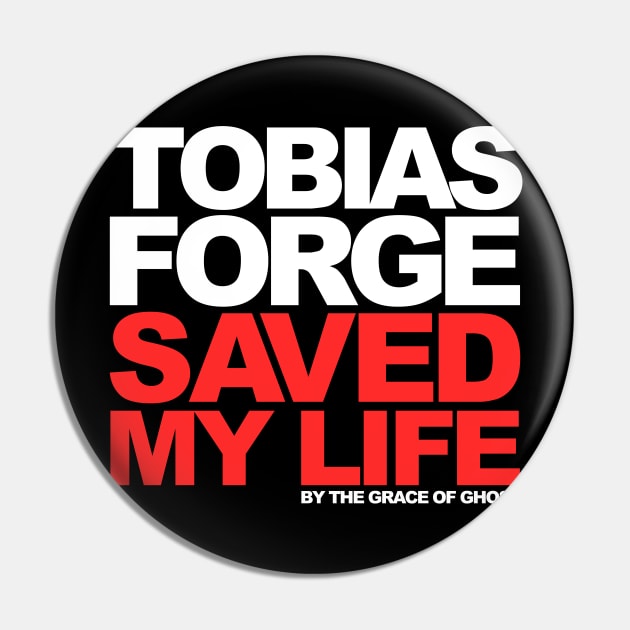 Ghost Tobias Forge Saved My Life Pin by TheZeroCorp