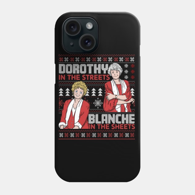 Dorothy In The Streets Blanche In The Sheets Christmas Version Phone Case by mia_me