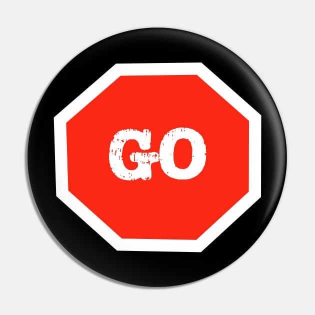 Go Sign Red Pin by The E Hive Design