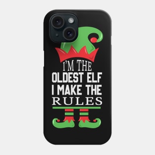 Funny Saying I'm The Oldest Elf I Make The Rules Phone Case