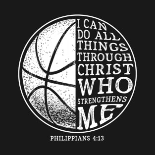 Basketball I Can Do All Things Christ T-Shirt