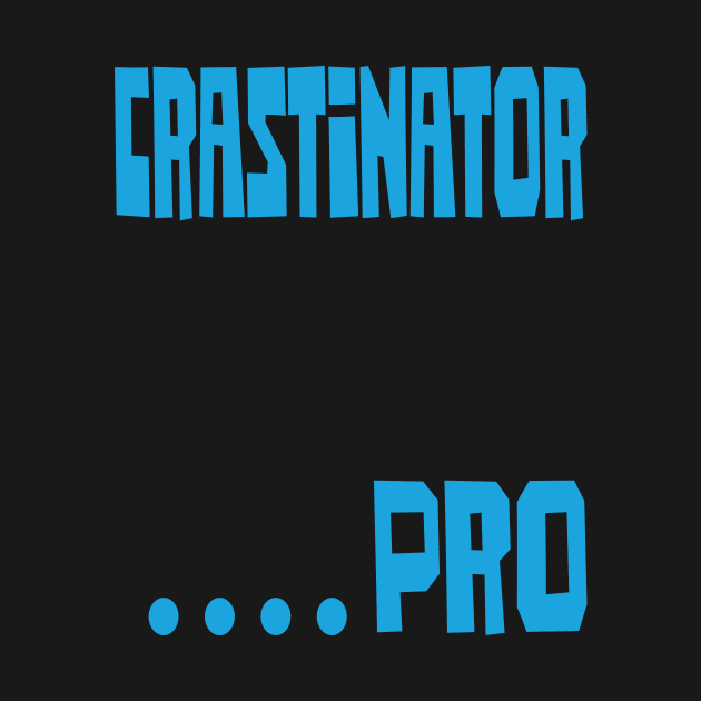 Crastinator .....Pro by pelagio