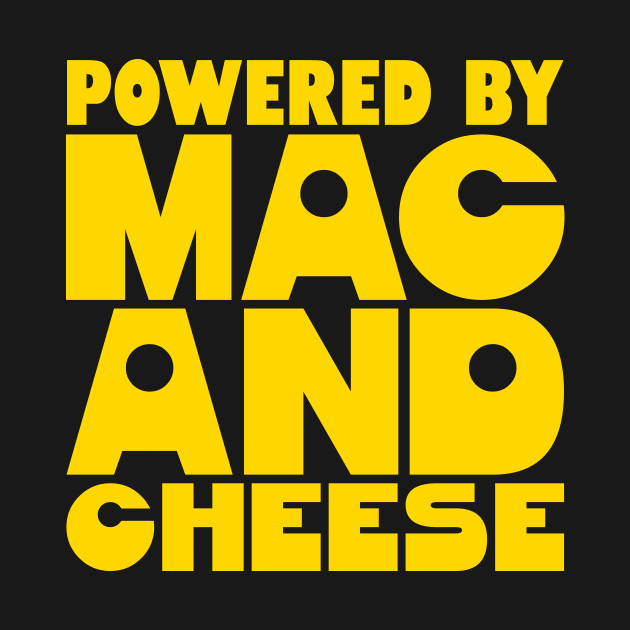 Powered By Mac And Cheese by colorsplash