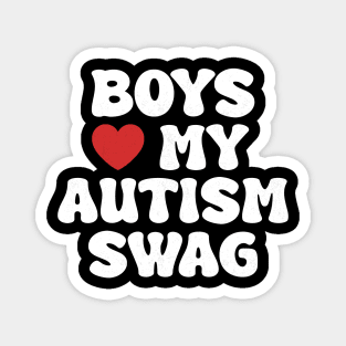 Boys Heart My Autism Swag Funny Boys Love My Autism Swag Magnet