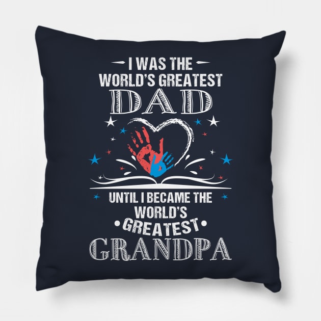 From World's Greatest Dad to World's Greatest Grandpa Pillow by jslbdesigns