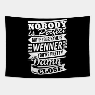 Nobody is Perfect WENNER Pretty Damn Close Tapestry