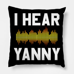 I Hear Yanny Pillow