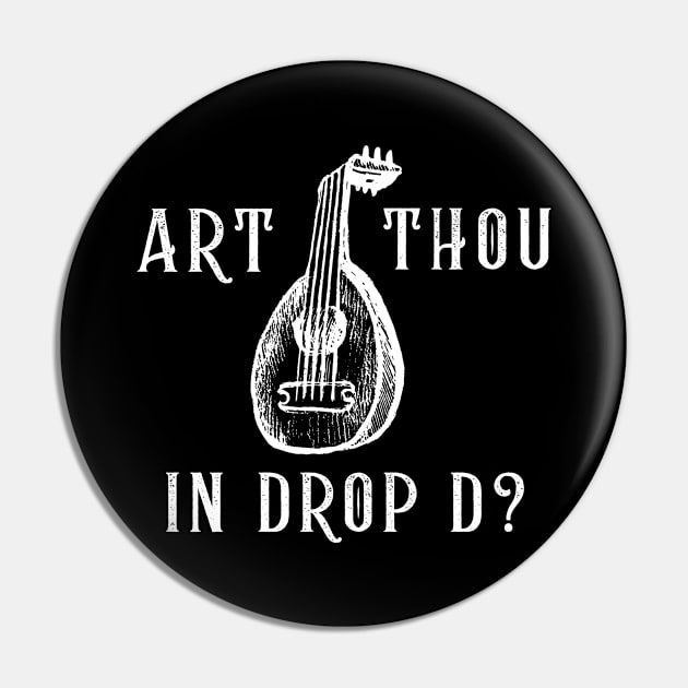 Art Thou in Drop D? (version 2) Pin by B Sharp