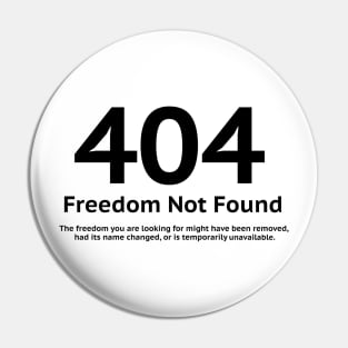 404 Freedom Not Found Pin