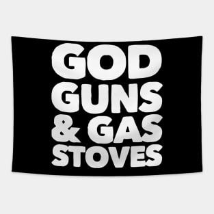 God Guns & Gas Stoves Tapestry