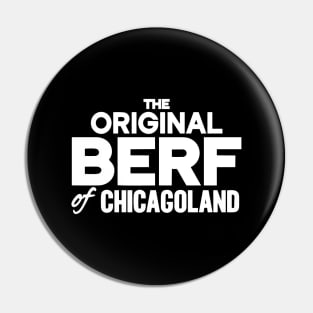 Original Berf of Chicagoland (Berf version) Pin