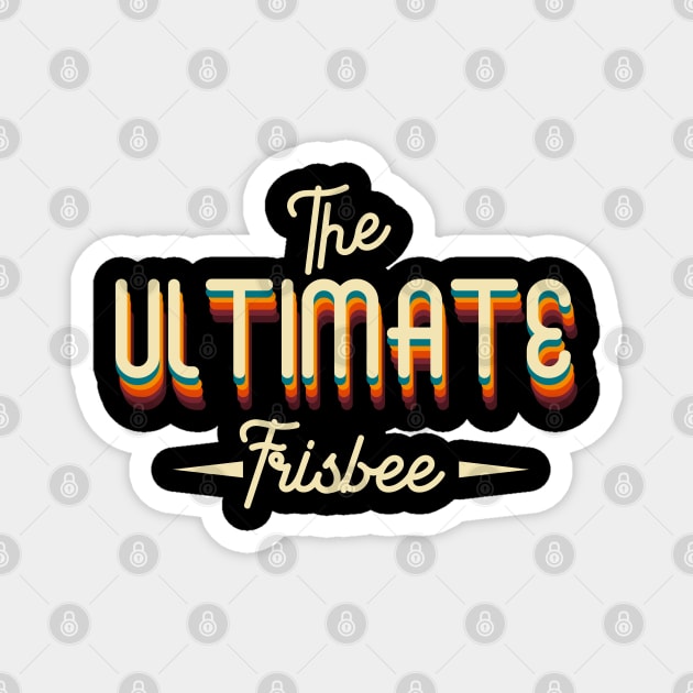 The Ultimate Frisbee Magnet by CTShirts