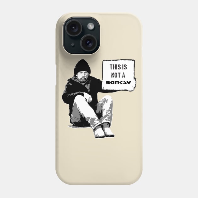 This is not a Banksy - hand sign Phone Case by gnotorious