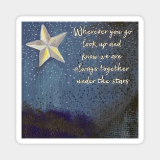 Wherever You Go, We Are Together Under the Stars Magnet