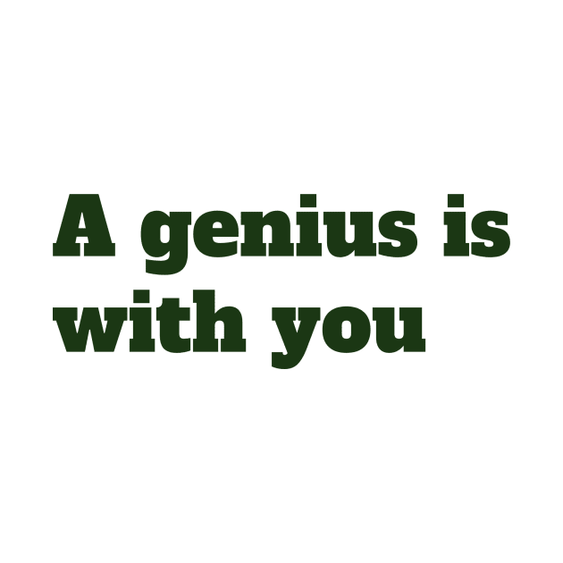 A genius is with you by Shop.infojanak