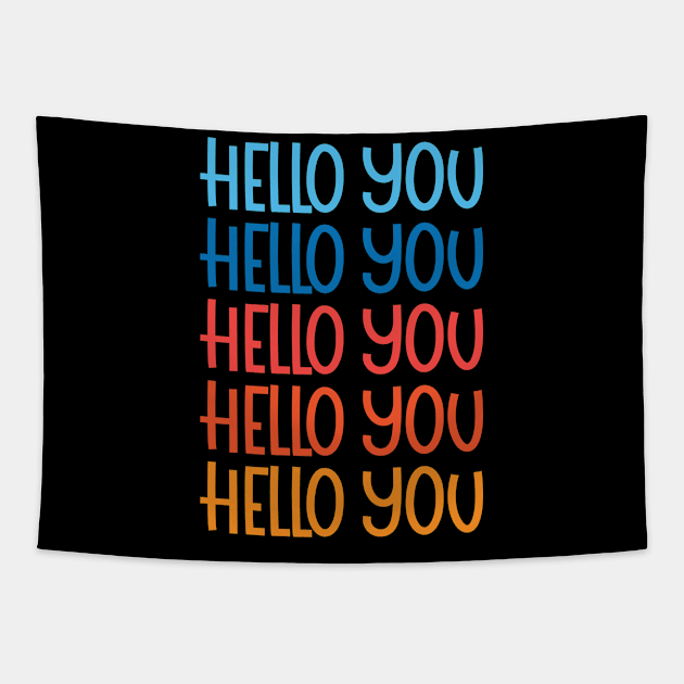 hello you Tapestry by saundank