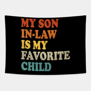 My Son In Law Is My Favorite Child Tapestry