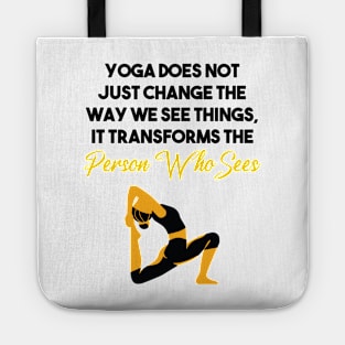 Yoga does not just change the way we see things, it transforms the Person Who Sees Tote