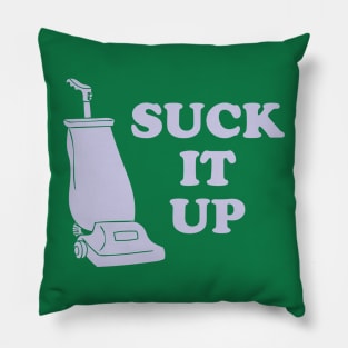 Suck It Up Pillow