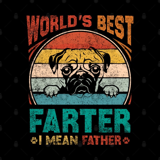 World Best Farter I Mean Father by VisionDesigner