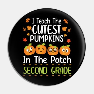 Happy I Teach The Cutest Pumpkins In The Patch Second Grade Pin