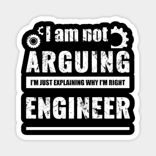 Engineer I'm Not Arguing - Funny Engineering Magnet