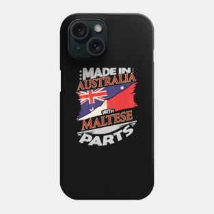 Made In Australia With Maltese Parts - Gift for Maltese From Malta Phone Case