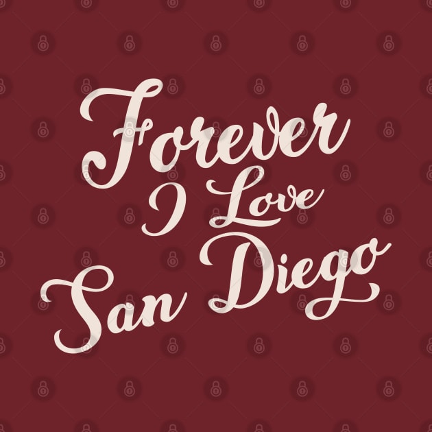 Forever i love San Diego by unremarkable