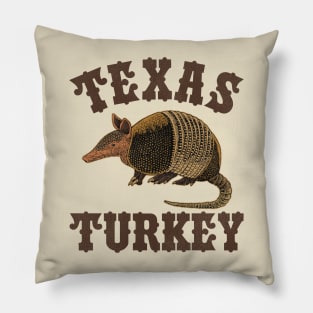 Armadillo / THE TEXAS TURKEY Pillow