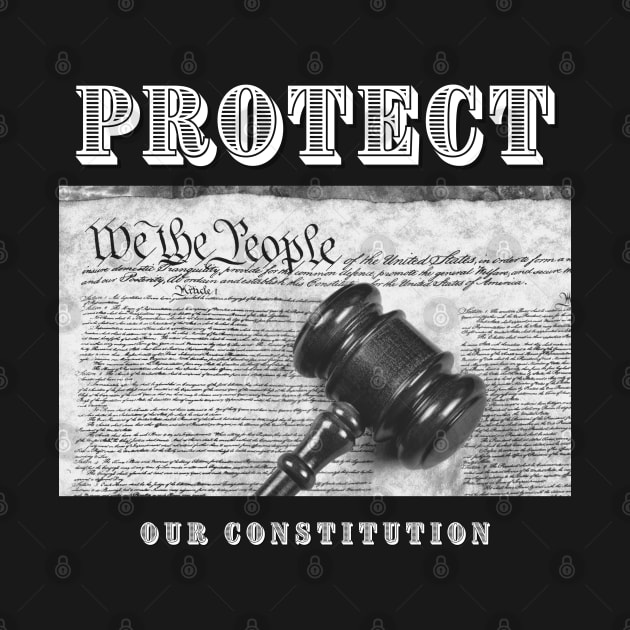 Protect Our Constitution by Ognisty Apparel