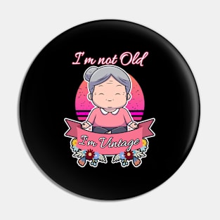 Grandma I'M Not Old I'M Granny Pin