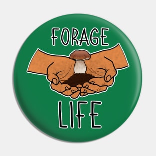 Forage Life Mushroom Plants Nature Hunter Forager Foraging Mycology Botanist Morel Botany Pin