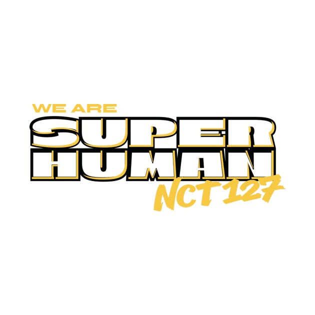 Kpop NCT 127 WE ARE SUPERHUMAN by LySaTee