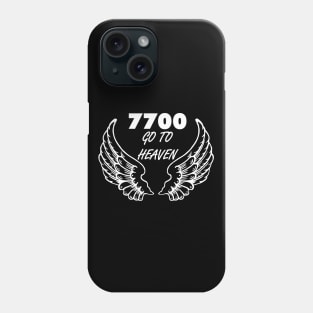 7700 squack code, go to heaven Phone Case