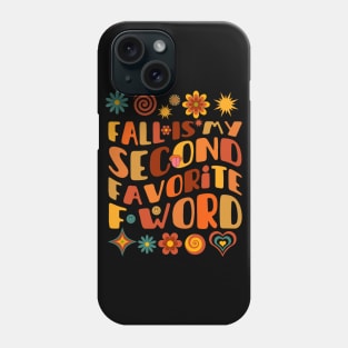 Fall Is My Second Favorite F Word Phone Case