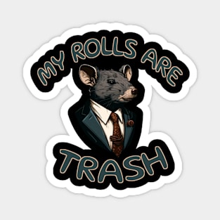 My-Rolls-Are-Trash Magnet