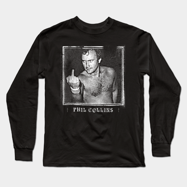 Phil Collins // Punksthetic Fan Art Design - Phil Collins - Long Sleeve ...