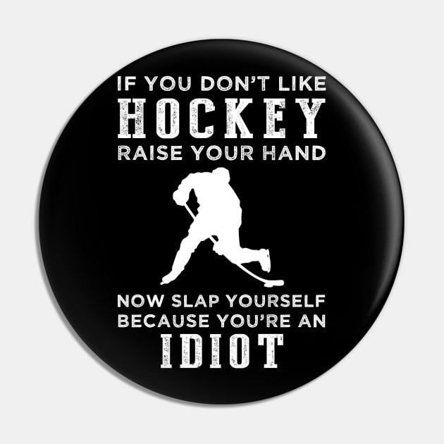 Puck Yeah! Funny Hockey Slogan T-Shirt: Raise Your Hand Now, Slap Yourself Later Pin by MKGift