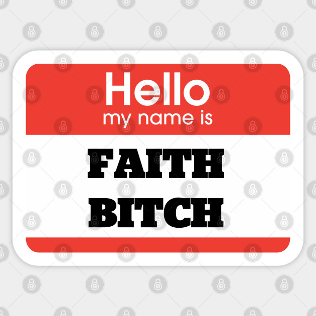 Faith Bitch - Faith Bitch - Sticker