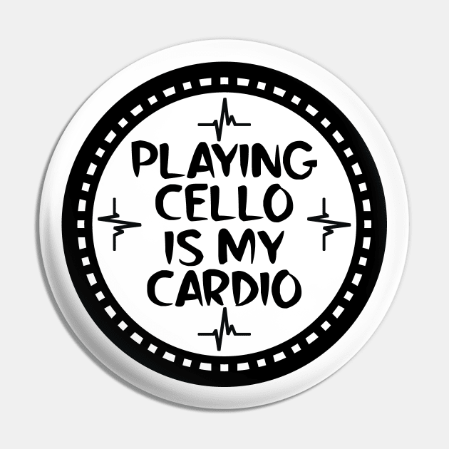 Playing Cello Is My Cardio Pin by colorsplash