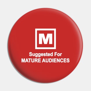 For Mature Audiences Only Pin