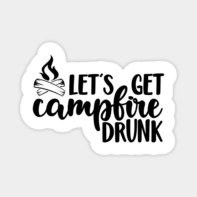 Let's Get Campfire Drunk, Hiking and Camping, Hiker shirt, Camper shirt, Outdoor shirts, Funny T-shirt Magnet by SeleART