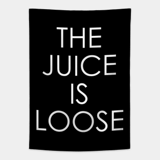 The Juice Is Loose Tapestry